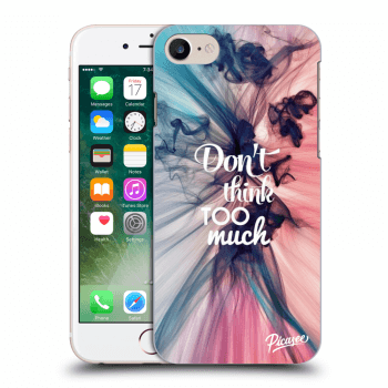Picasee silikonska prozirna maskica za Apple iPhone 7 - Don't think TOO much