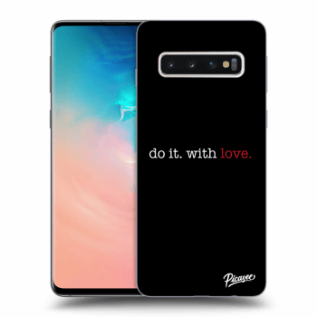 Picasee ULTIMATE CASE za Samsung Galaxy S10 G973 - Do it. With love.