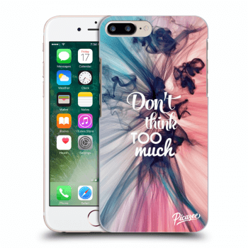 Picasee ULTIMATE CASE za Apple iPhone 8 Plus - Don't think TOO much