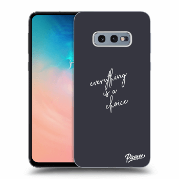 Picasee ULTIMATE CASE za Samsung Galaxy S10e G970 - Everything is a choice