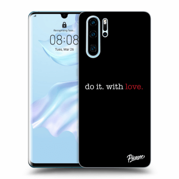 Maskica za Huawei P30 Pro - Do it. With love.