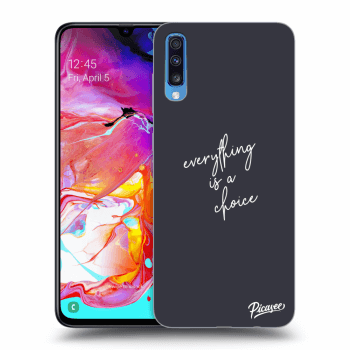 Picasee ULTIMATE CASE za Samsung Galaxy A70 A705F - Everything is a choice