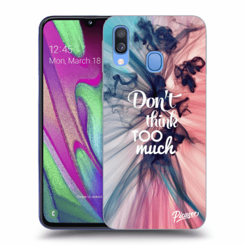 Picasee ULTIMATE CASE za Samsung Galaxy A40 A405F - Don't think TOO much