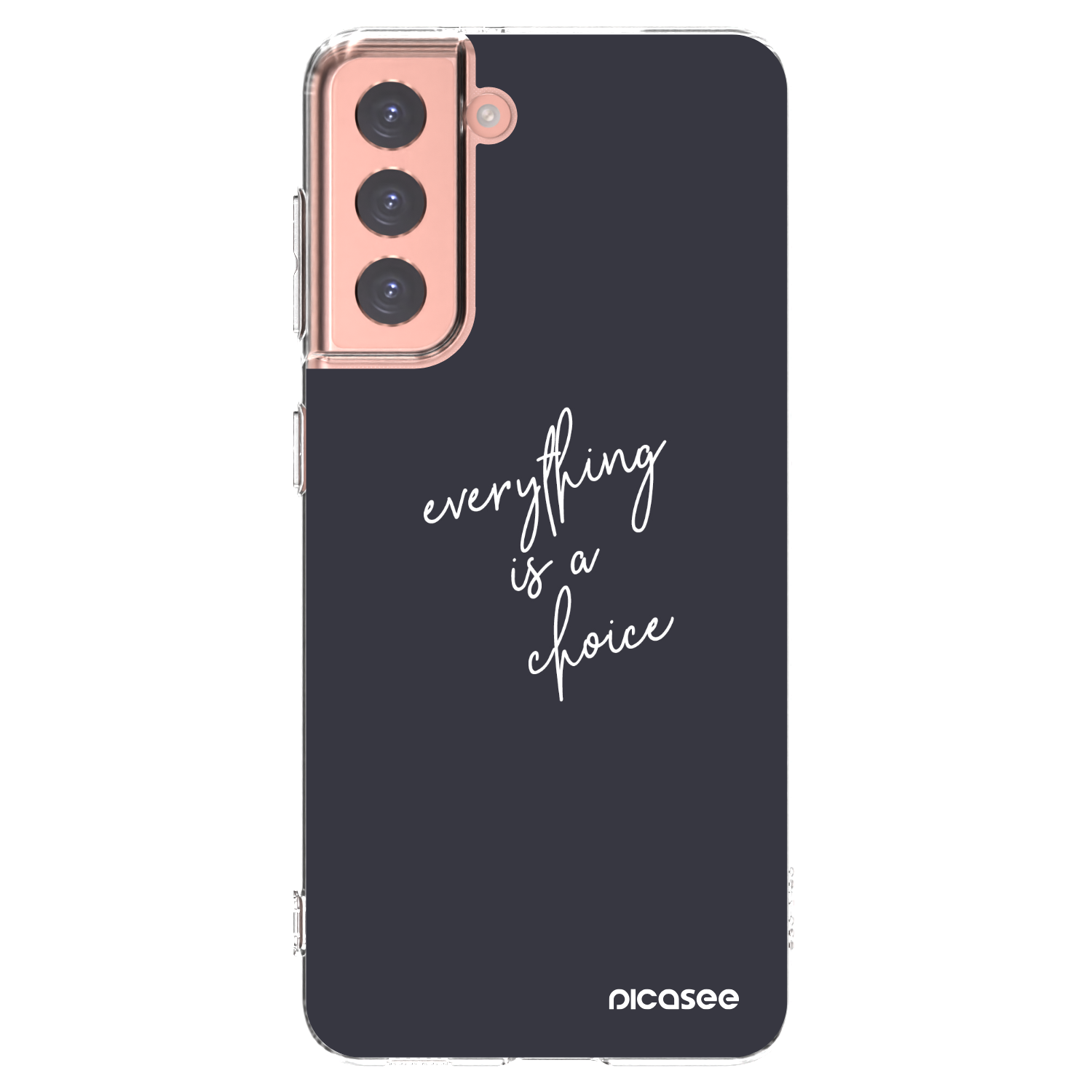 Picasee silikonska prozirna maskica za Samsung Galaxy S21 5G G991B - Everything is a choice