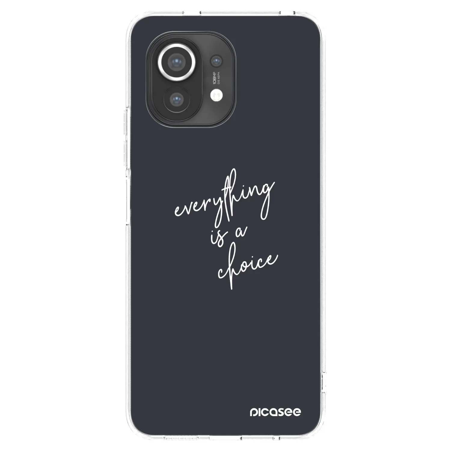 Picasee silikonska prozirna maskica za Xiaomi Mi 11 - Everything is a choice