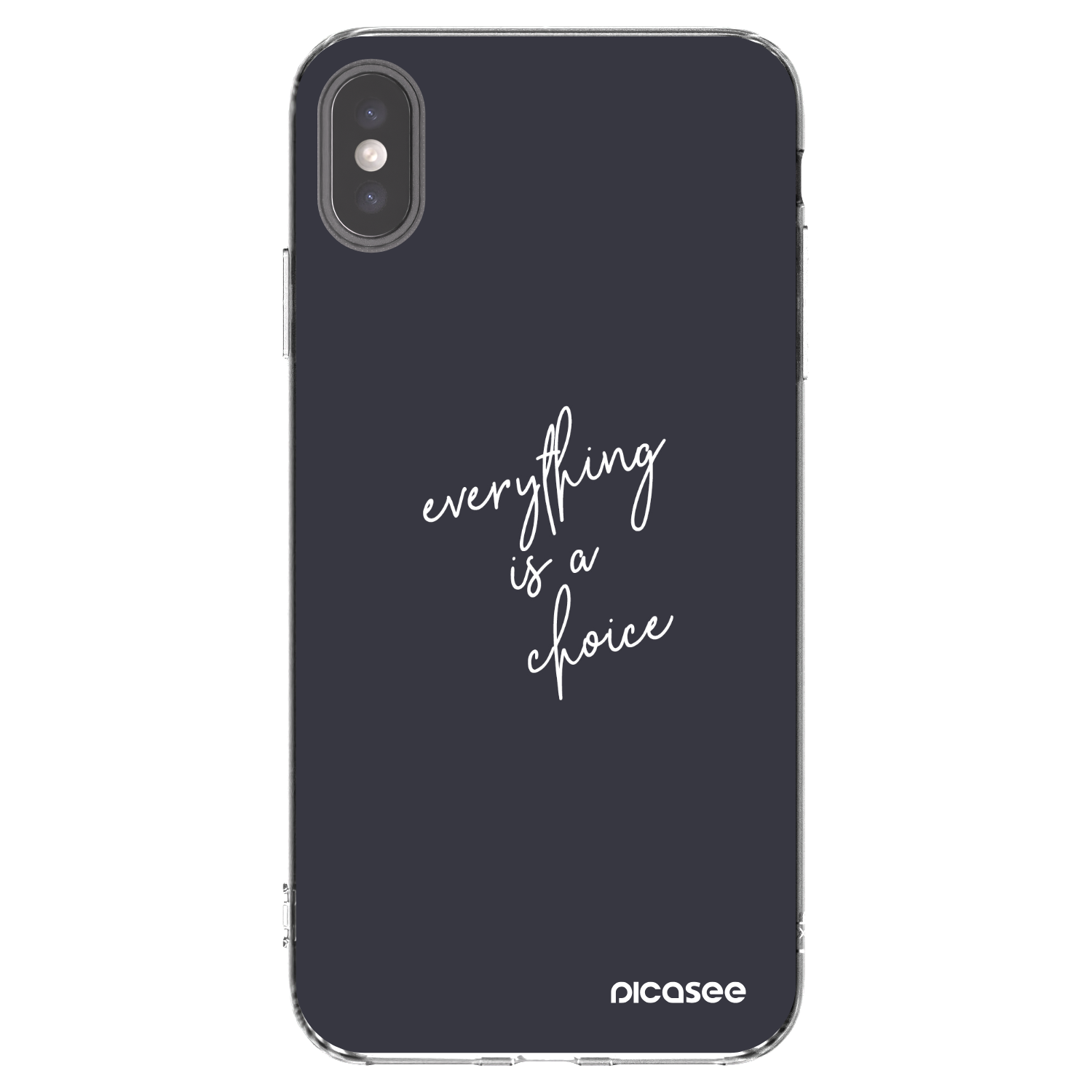 Picasee silikonska prozirna maskica za Apple iPhone XS Max - Everything is a choice