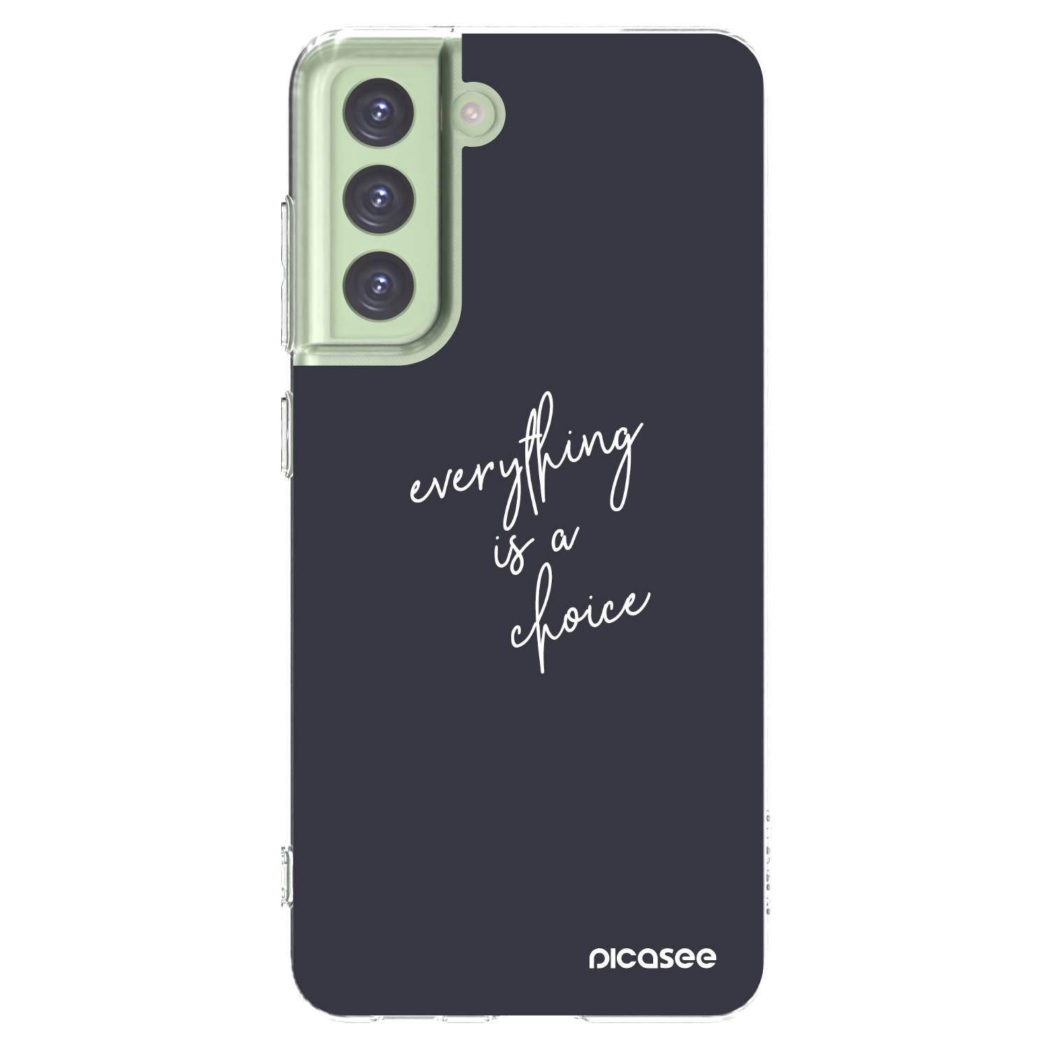 Picasee silikonska prozirna maskica za Samsung Galaxy S21 FE 5G - Everything is a choice