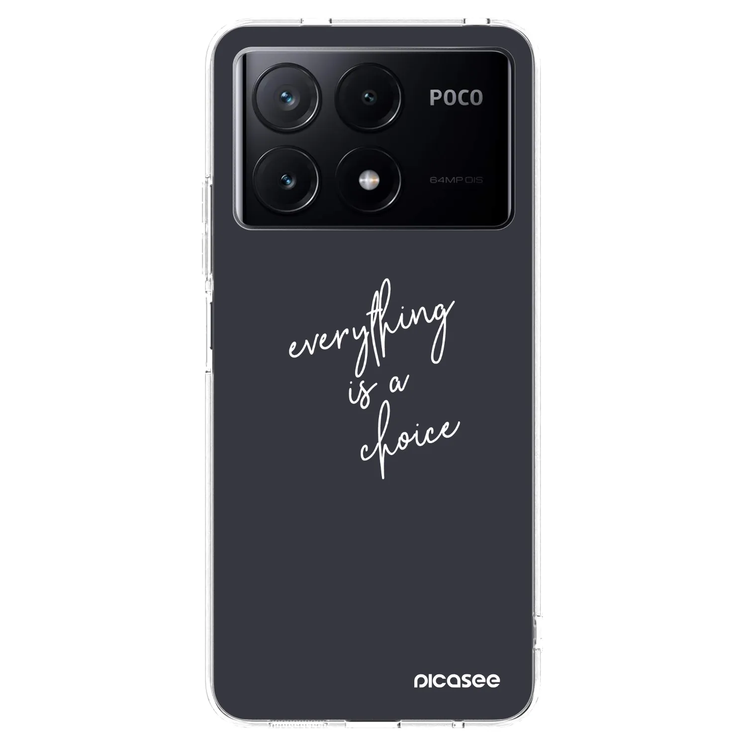 Picasee silikonska prozirna maskica za Xiaomi Poco X6 Pro - Everything is a choice