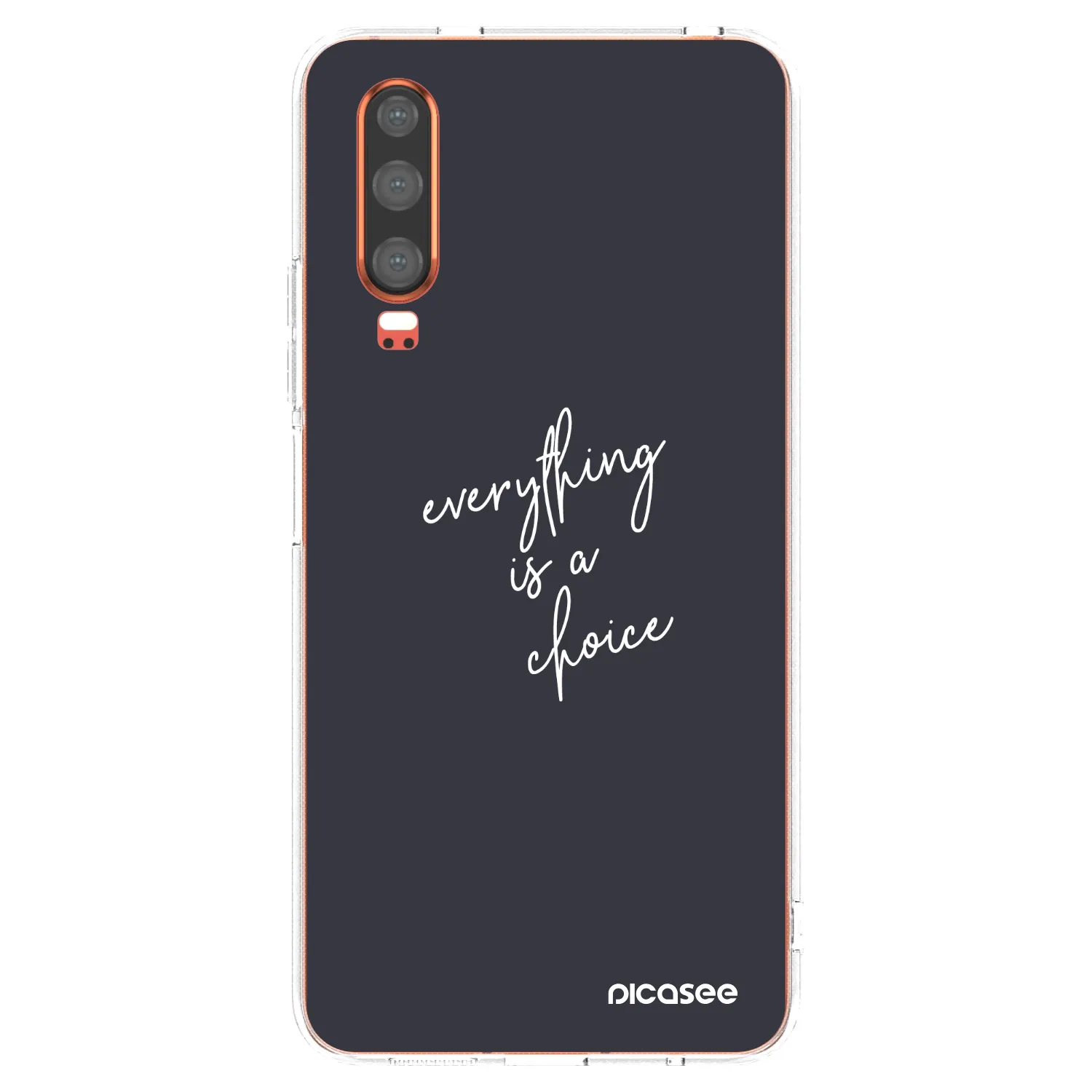 Picasee silikonska prozirna maskica za Huawei P30 - Everything is a choice
