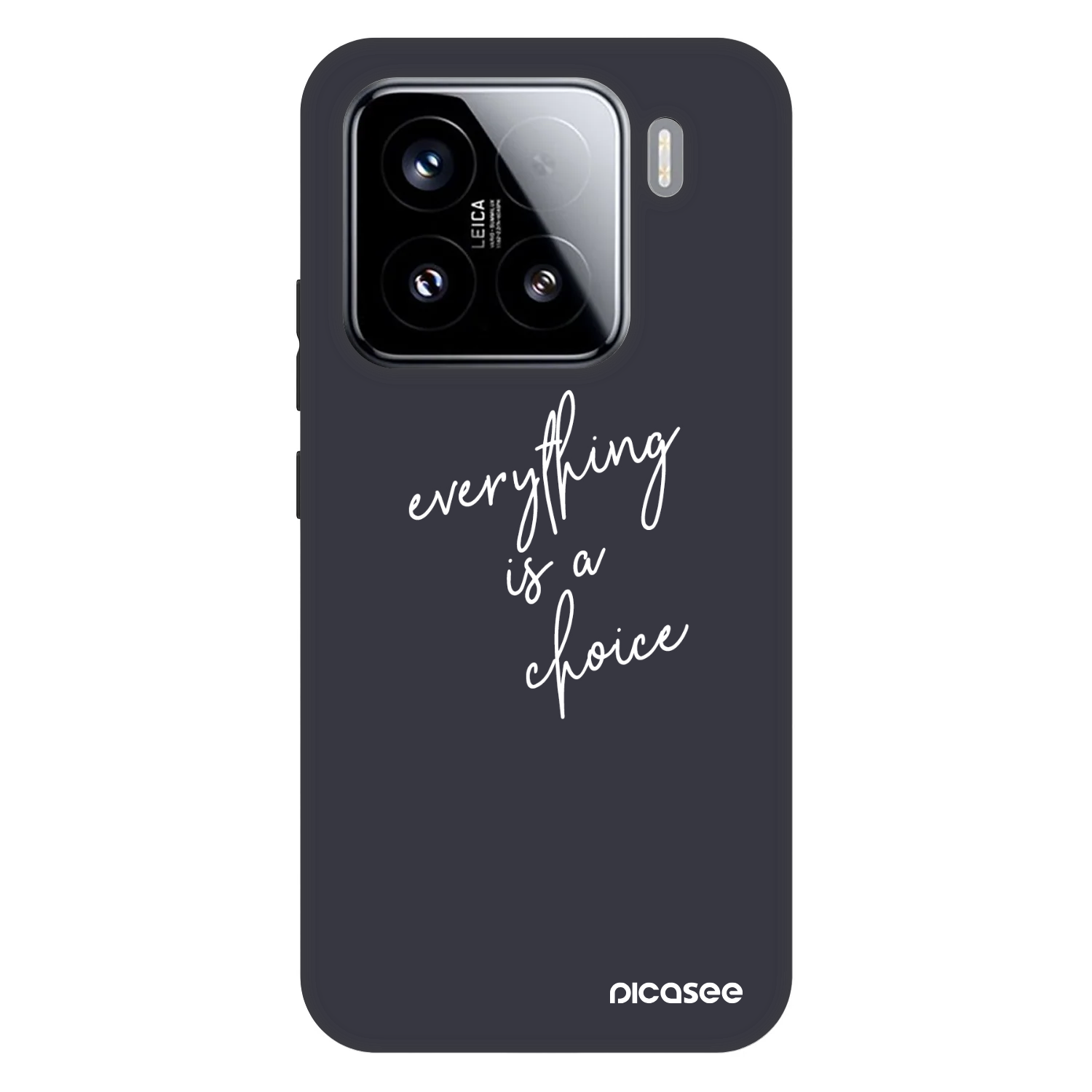Picasee Fashion Case za Xiaomi 15 - Everything is a choice
