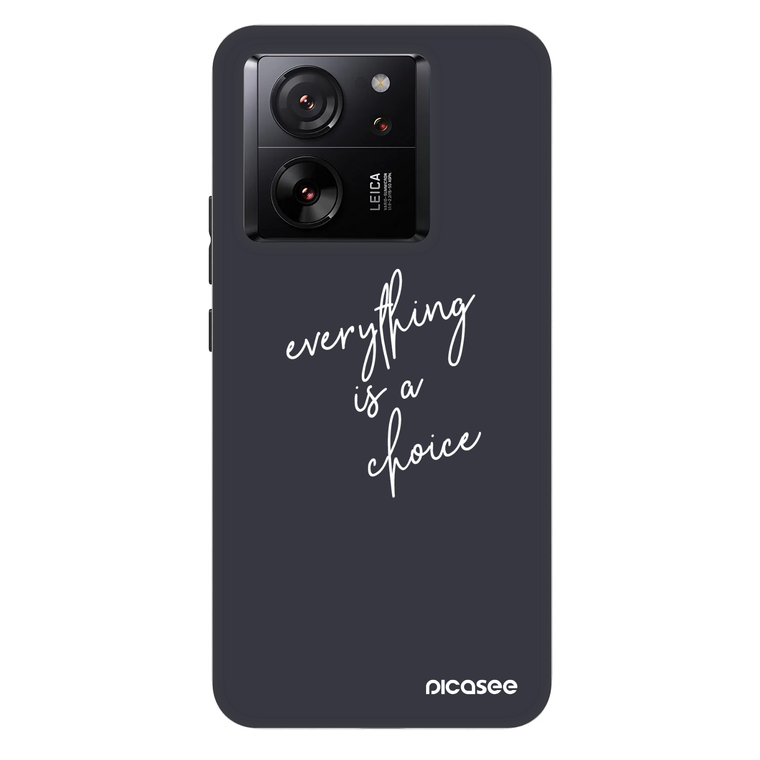 Picasee Fashion Case za Xiaomi 13T - Everything is a choice