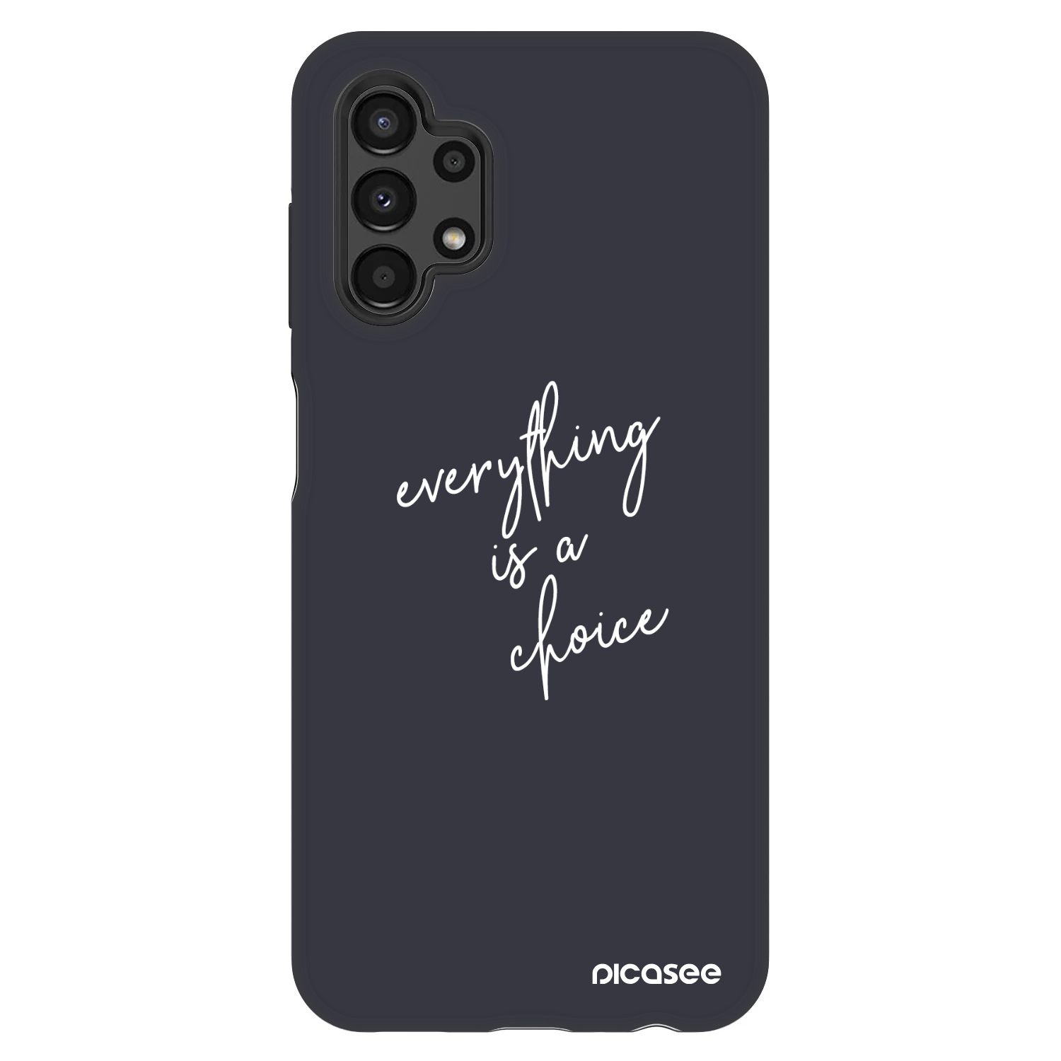 Picasee Fashion Case za Samsung Galaxy A13 4G A135 - Everything is a choice