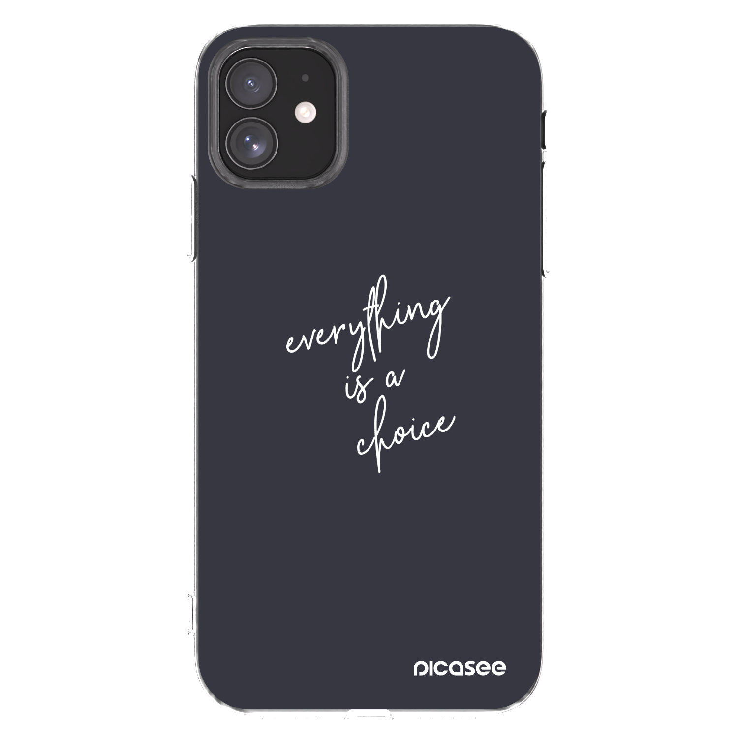 Picasee silikonska prozirna maskica za Apple iPhone 11 - Everything is a choice