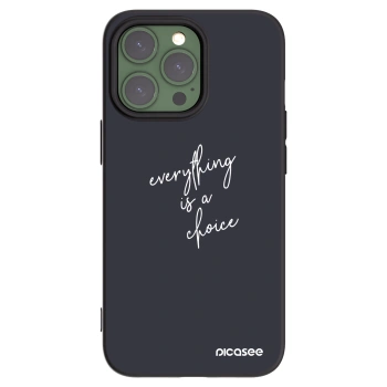 Picasee crna silikonska maskica za Apple iPhone 13 Pro - Everything is a choice