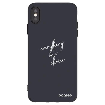 Picasee crna silikonska maskica za Apple iPhone XS Max - Everything is a choice