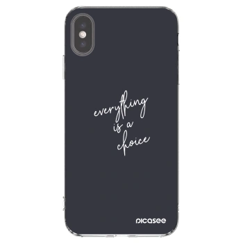 Picasee silikonska prozirna maskica za Apple iPhone XS Max - Everything is a choice