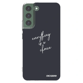 Picasee silikonska prozirna maskica za Samsung Galaxy S22+ 5G - Everything is a choice