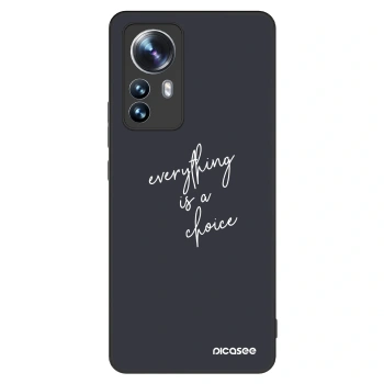 Maskica za Xiaomi 12 Pro - Everything is a choice