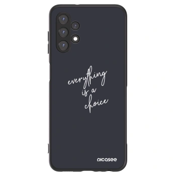Picasee ULTIMATE CASE za Samsung Galaxy A13 4G A135 - Everything is a choice