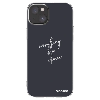 Picasee silikonska prozirna maskica za Apple iPhone 15 Plus - Everything is a choice
