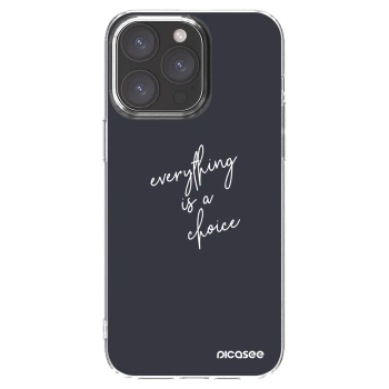 Picasee silikonska prozirna maskica za Apple iPhone 15 Pro Max - Everything is a choice