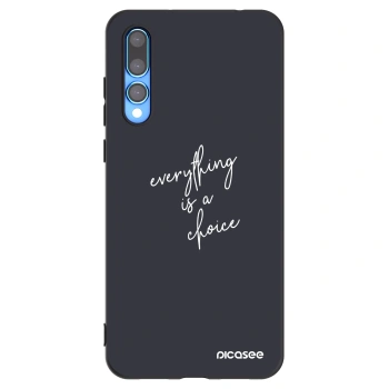 Picasee crna silikonska maskica za Huawei P20 Pro - Everything is a choice