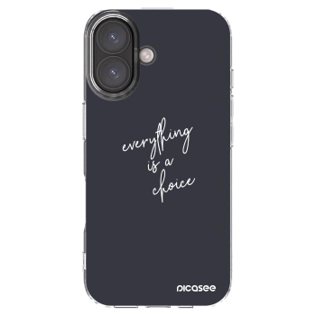 Picasee silikonska prozirna maskica za Apple iPhone 16 - Everything is a choice