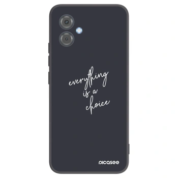 Maskica za Motorola Moto G14 - Everything is a choice