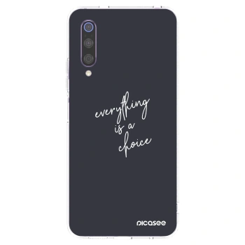 Picasee silikonska prozirna maskica za Xiaomi Mi 9 - Everything is a choice
