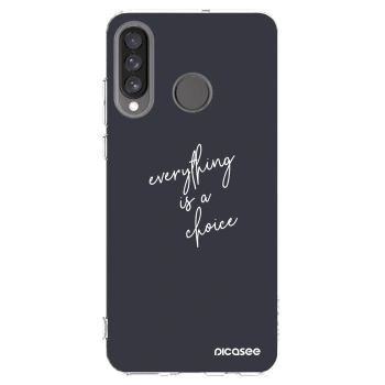 Picasee silikonska prozirna maskica za Huawei P30 Lite - Everything is a choice