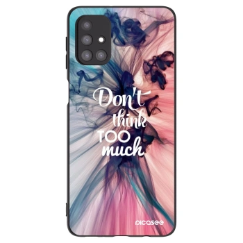 Maskica za Samsung Galaxy M31s - Don't think TOO much