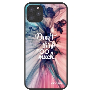 Picasee ULTIMATE CASE za Apple iPhone 11 Pro Max - Don't think TOO much