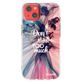 Picasee silikonska prozirna maskica za Apple iPhone 13 - Don't think TOO much