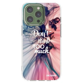Picasee silikonska prozirna maskica za Apple iPhone 13 Pro - Don't think TOO much