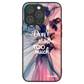 Picasee ULTIMATE CASE za Apple iPhone 13 Pro - Don't think TOO much