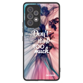 Maskica za Samsung Galaxy A52s 5G A528B - Don't think TOO much