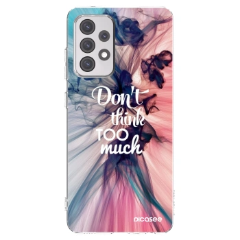 Picasee silikonska prozirna maskica za Samsung Galaxy A52s 5G A528B - Don't think TOO much