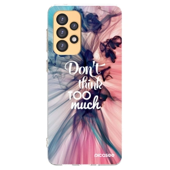 Picasee silikonska prozirna maskica za Samsung Galaxy A33 5G A336 - Don't think TOO much