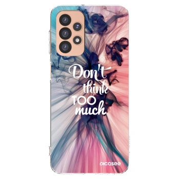 Picasee silikonska prozirna maskica za Samsung Galaxy A23 A236B 5G - Don't think TOO much