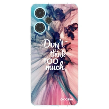 Picasee silikonska prozirna maskica za Xiaomi Poco F5 - Don't think TOO much
