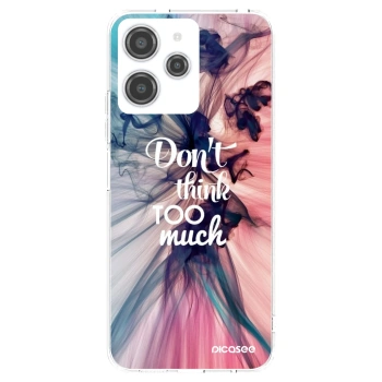 Picasee silikonska prozirna maskica za Xiaomi Redmi 12 4G - Don't think TOO much