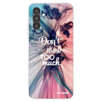 Picasee silikonska prozirna maskica za Samsung Galaxy A04s A047F - Don't think TOO much