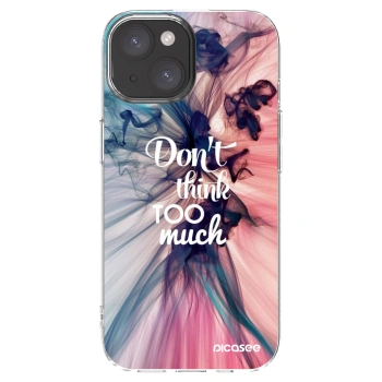 Picasee silikonska prozirna maskica za Apple iPhone 15 - Don't think TOO much
