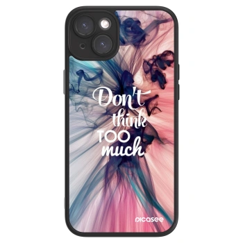 Picasee ULTIMATE CASE MagSafe za Apple iPhone 15 Plus - Don't think TOO much