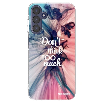 Picasee silikonska prozirna maskica za Samsung Galaxy A15 A155F 4G - Don't think TOO much