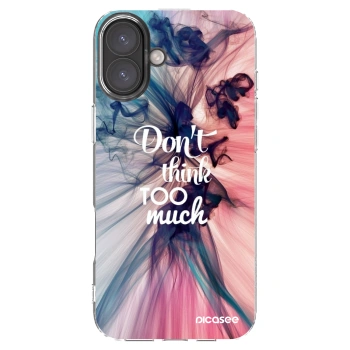 Picasee silikonska prozirna maskica za Apple iPhone 16 Plus - Don't think TOO much