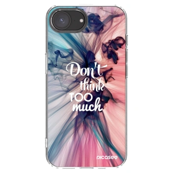 Picasee silikonska prozirna maskica za Apple iPhone 16e - Don't think TOO much