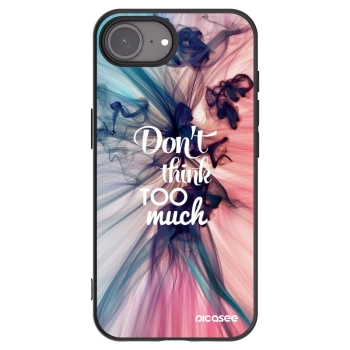 Picasee crna silikonska maskica za Apple iPhone 16e - Don't think TOO much