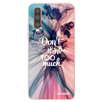 Picasee silikonska prozirna maskica za Huawei P30 - Don't think TOO much
