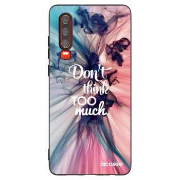 Picasee crna silikonska maskica za Huawei P30 - Don't think TOO much